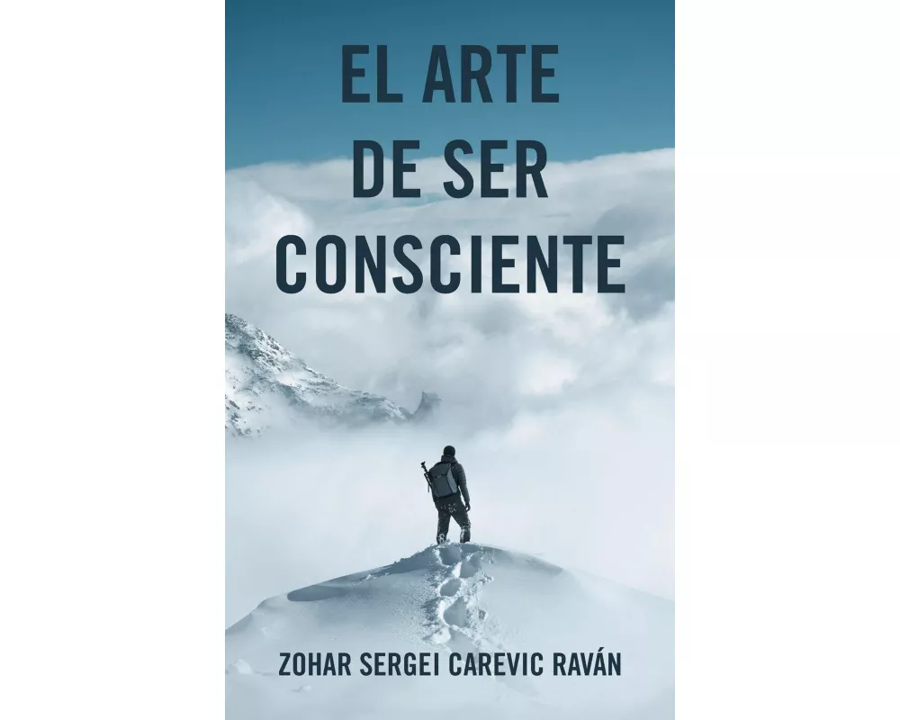 El Arte De Ser Consciente
