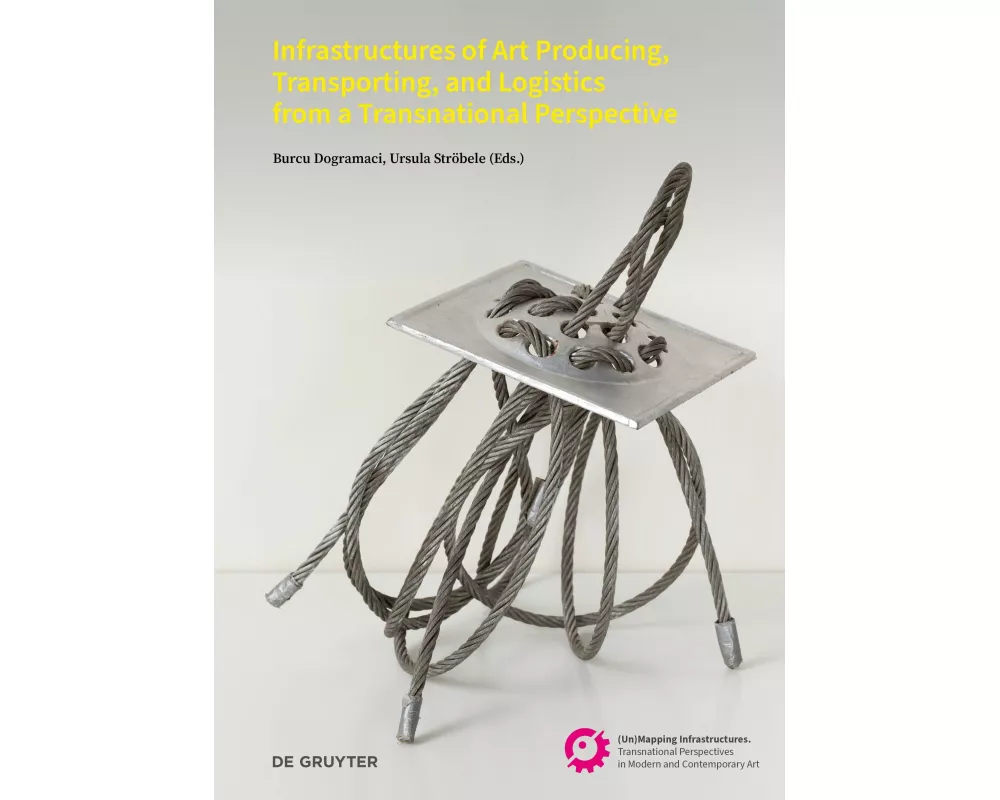 Infrastructures of Art Producing, Transporting, and Logistics from a Transnational Perspective