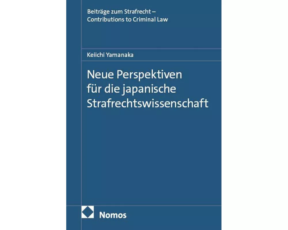 Neue Perspektiven für die japanische Strafrechtswissenschaft