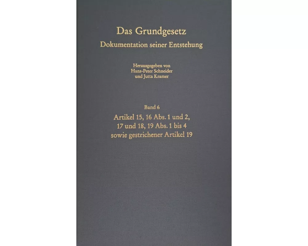 Das Grundgesetz. Dokumentation seiner Entstehung