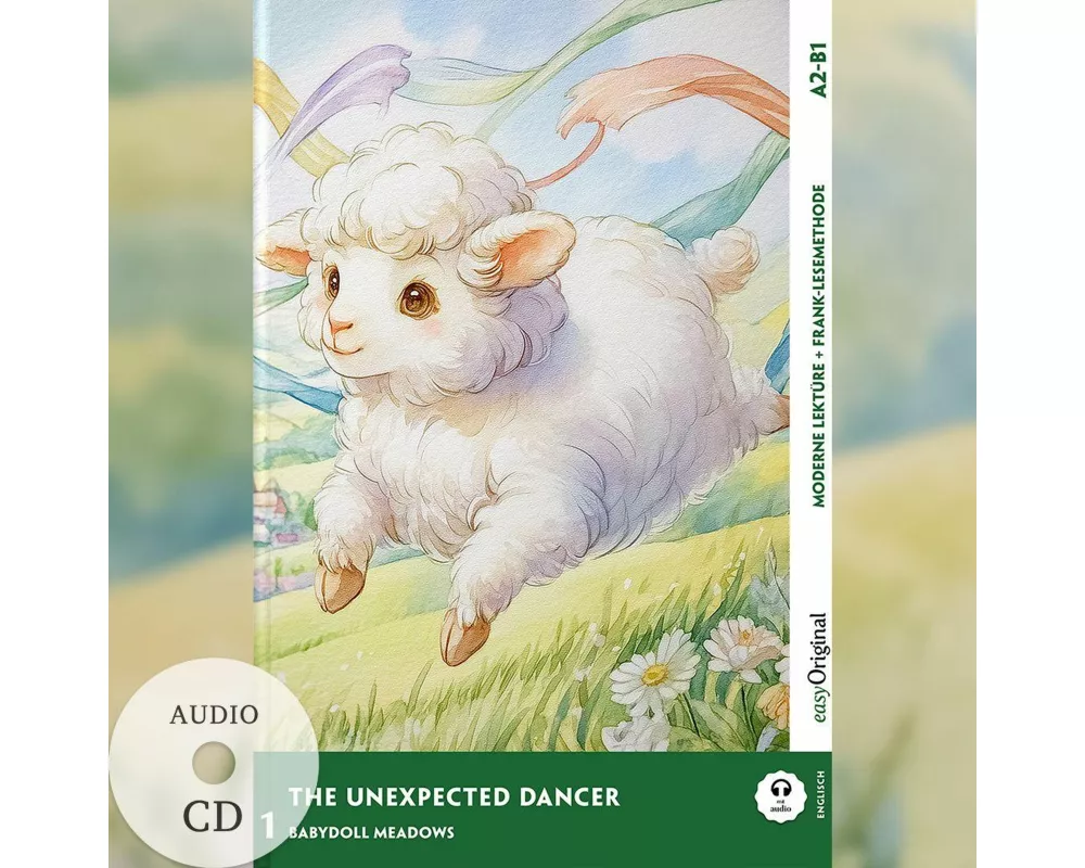 The Unexpected Dancer - Englische Feel-Good-Lektüre A2-B1 (+ Audio-CD)
