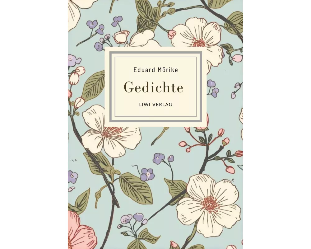 Eduard Mörike: Gedichte. Vollständige Neuausgabe