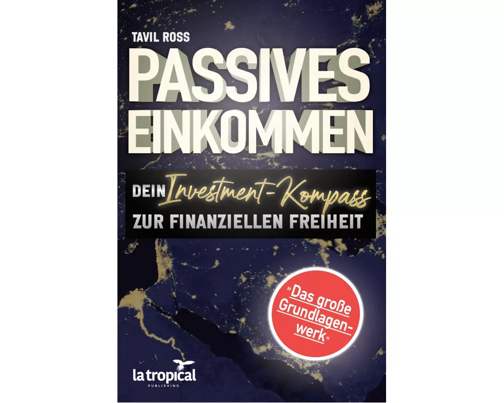 Passives Einkommen: Dein Investment-Kompass zur finanziellen Freiheit