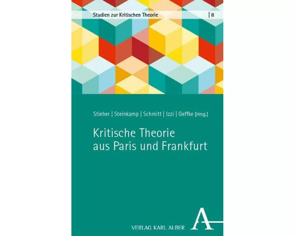 Kritische Theorie aus Paris und Frankfurt