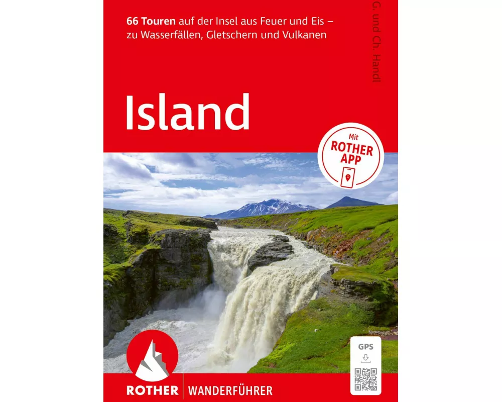 ROTHER Wanderführer Island. 66 Touren auf der Insel aus Feuer und Eis – zu Wasserfällen, Gletschern und Vulkanen