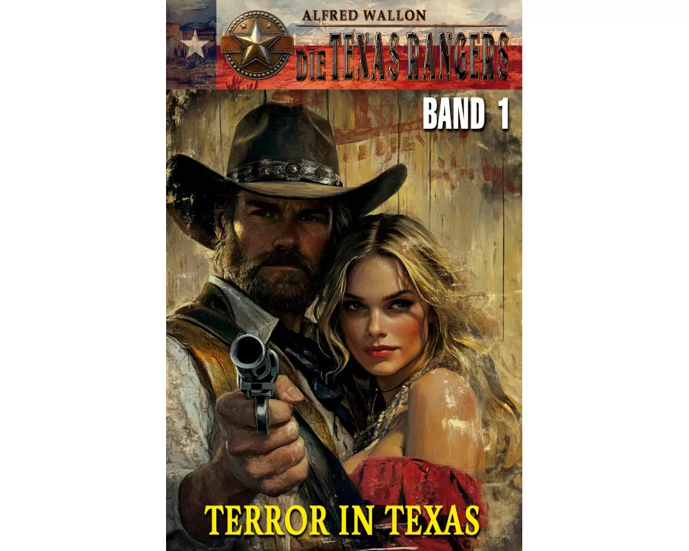 DIE TEXAS RANGERS - Band 1