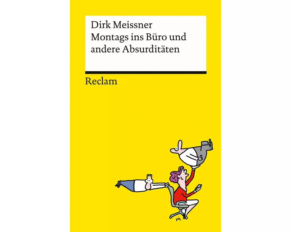 Montags ins Büro und andere Absurditäten. Business-Cartoons