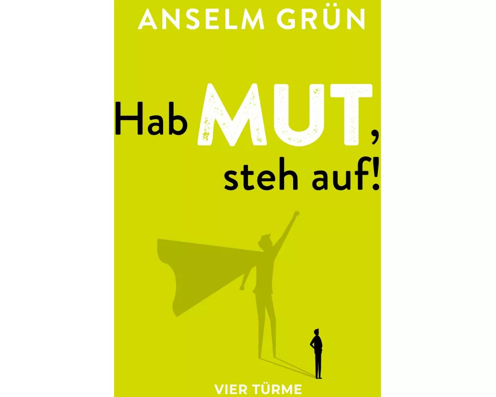 Hab Mut, steh auf!