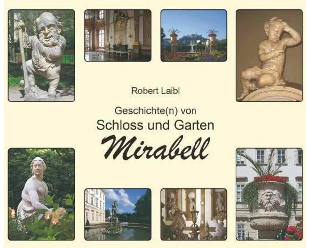 Geschichte(n) von Schloss und Garten Mirabell