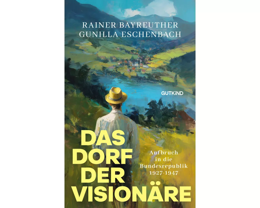 Das Dorf der Visionäre