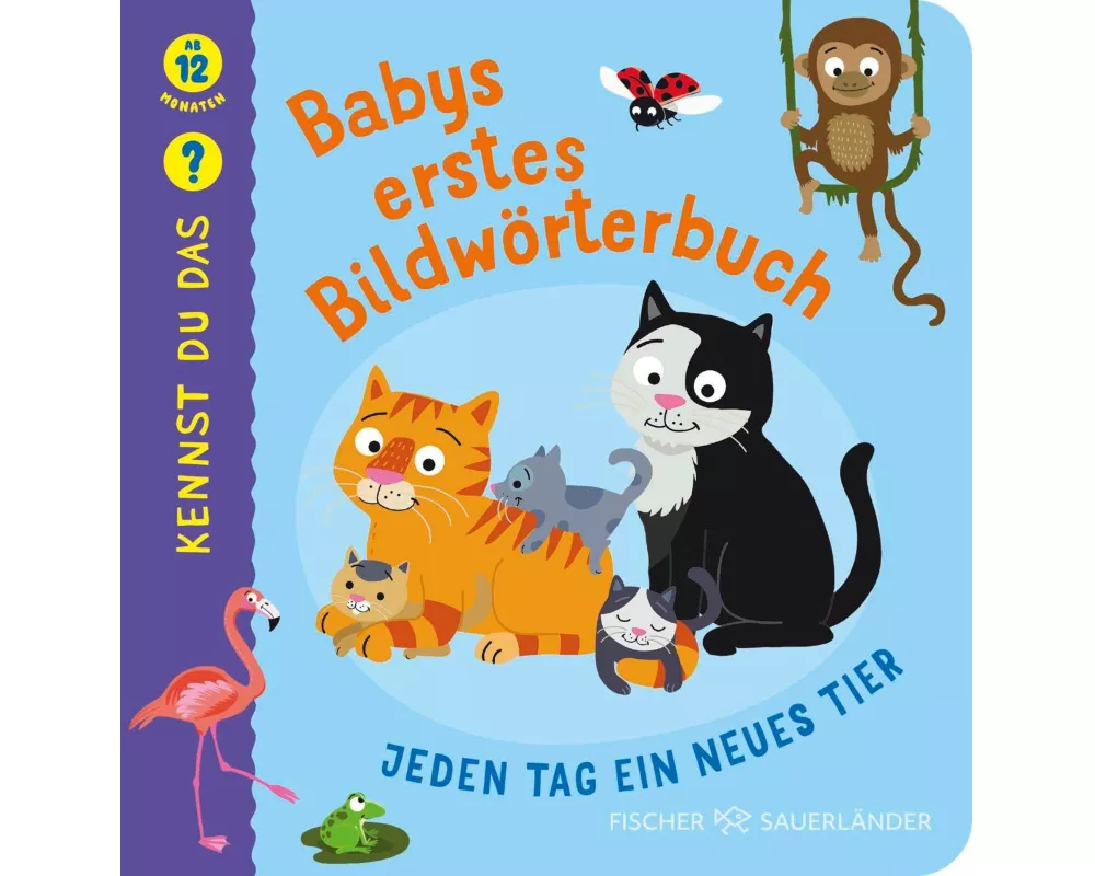 Kennst du das? Babys erstes Bildwörterbuch. Jeden Tag ein neues Tier