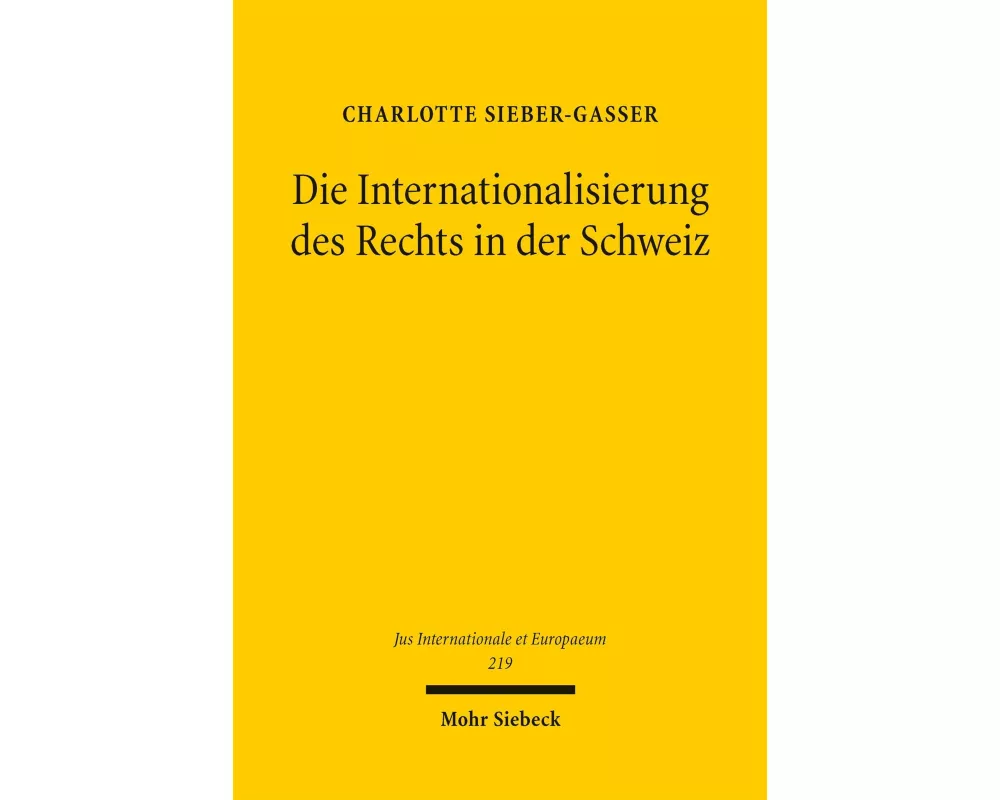Die Internationalisierung des Rechts in der Schweiz