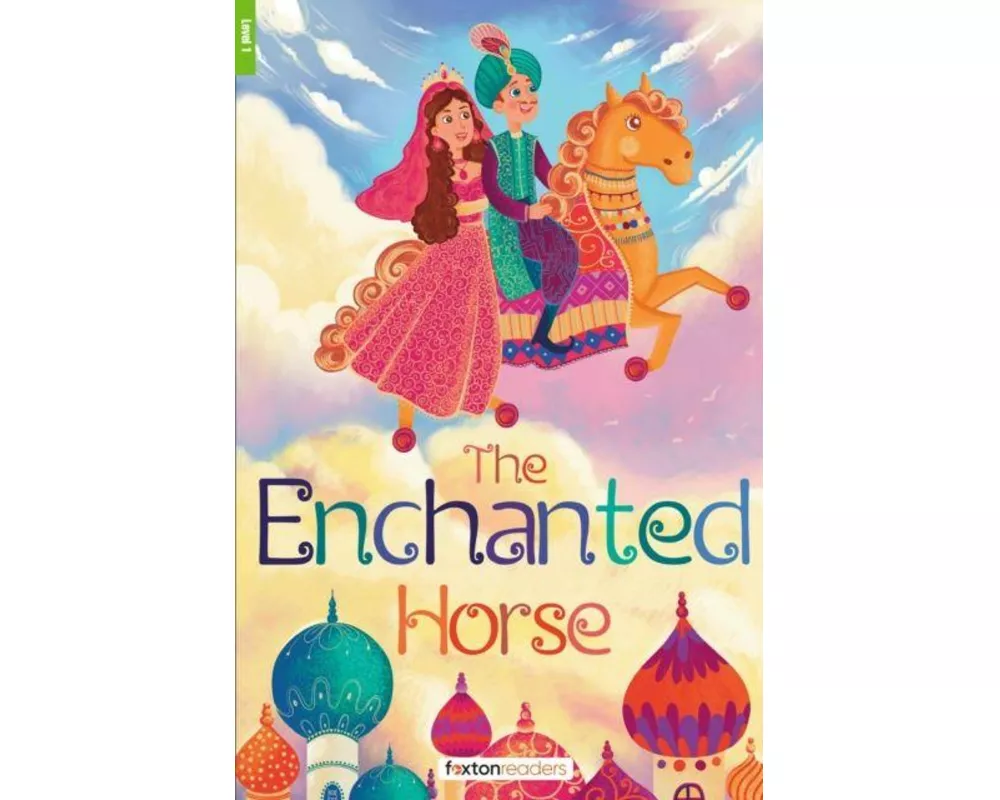 The Enchanted Horse - Foxton Reader Level-1 (400 Headwords A1/A2) with free online AUDIO