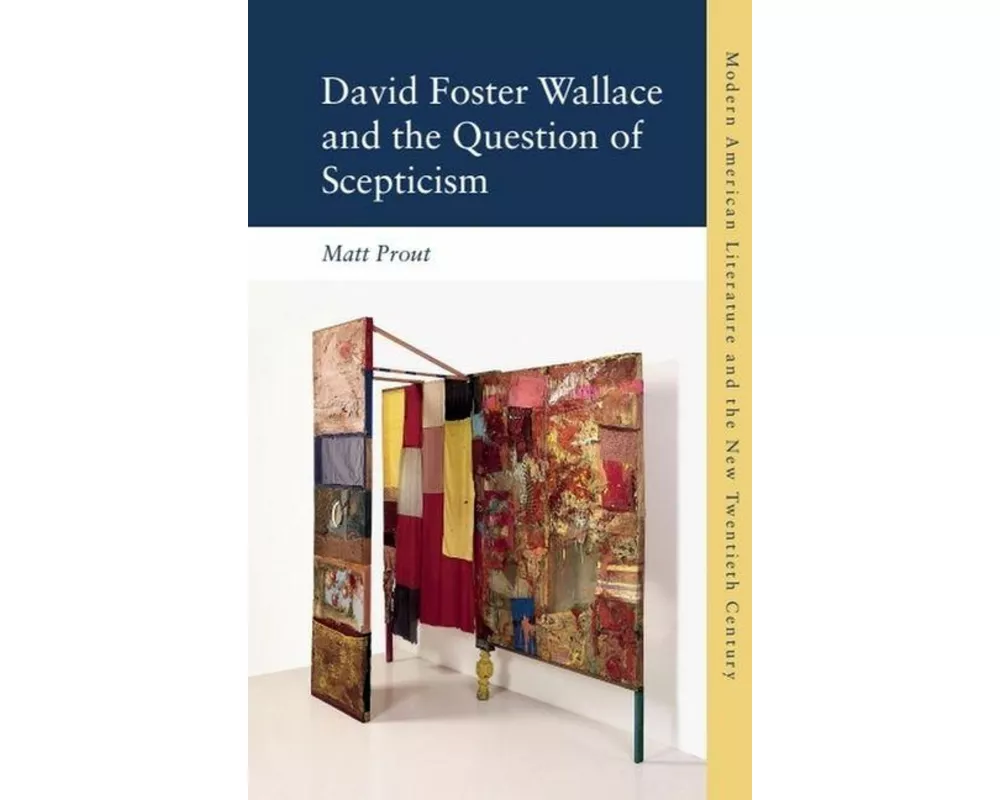 David Foster Wallace and the Question of Scepticism