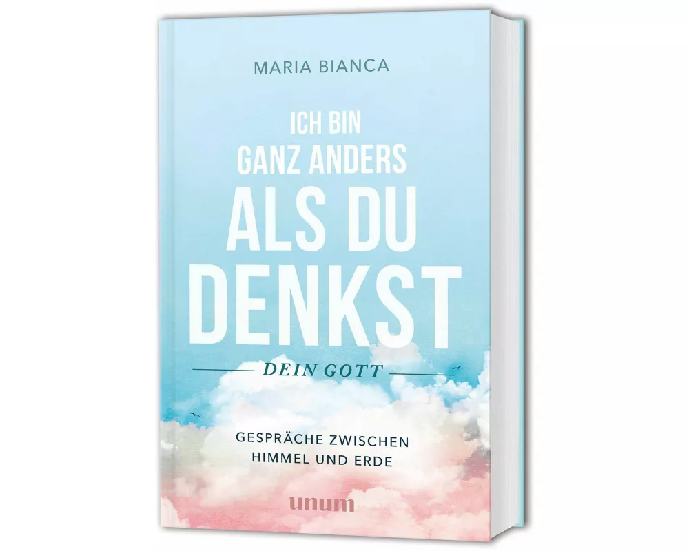 Ich bin ganz anders als du denkst – dein Gott