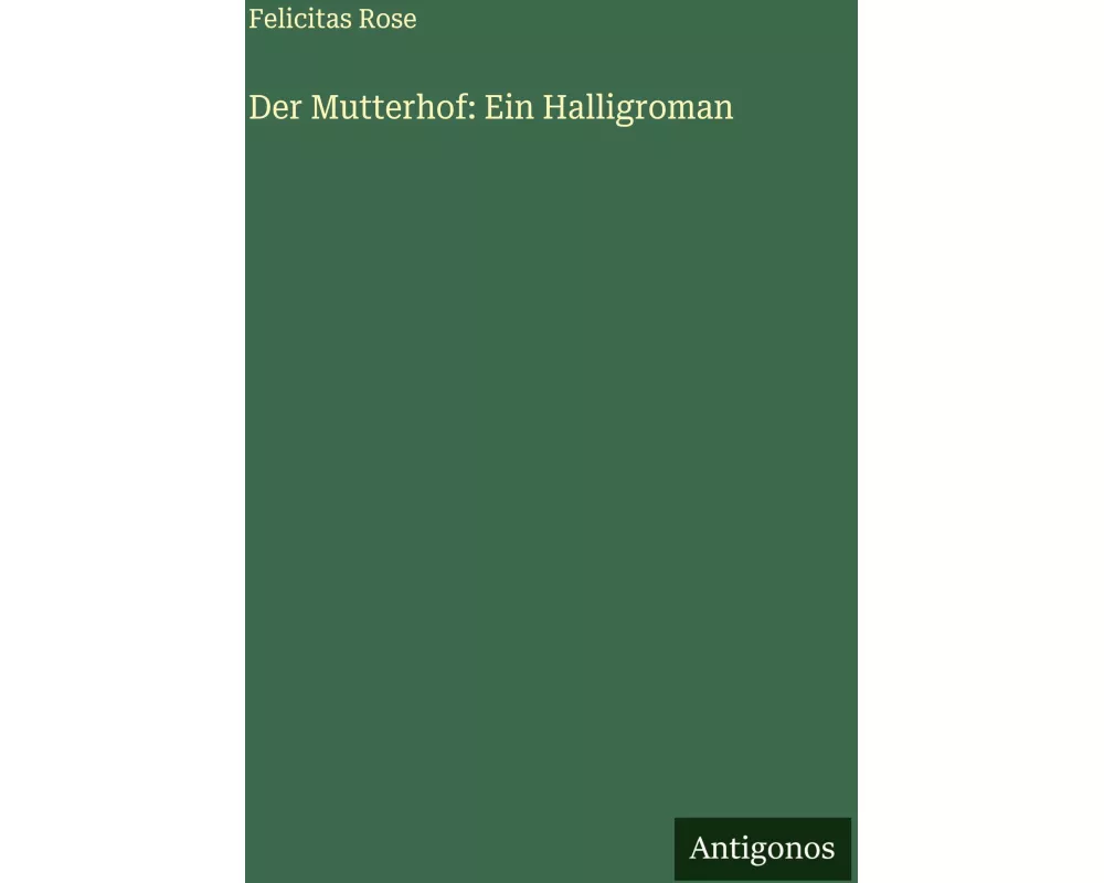 Der Mutterhof: Ein Halligroman