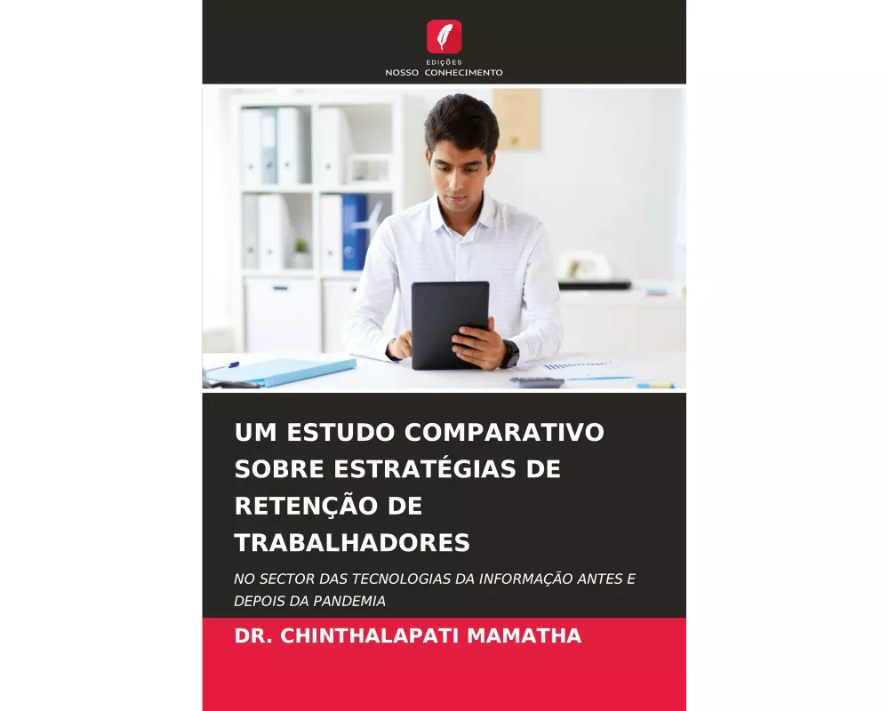 Um Estudo Comparativo Sobre EstratÉgias De RetenÇÃo De Trabalhadores