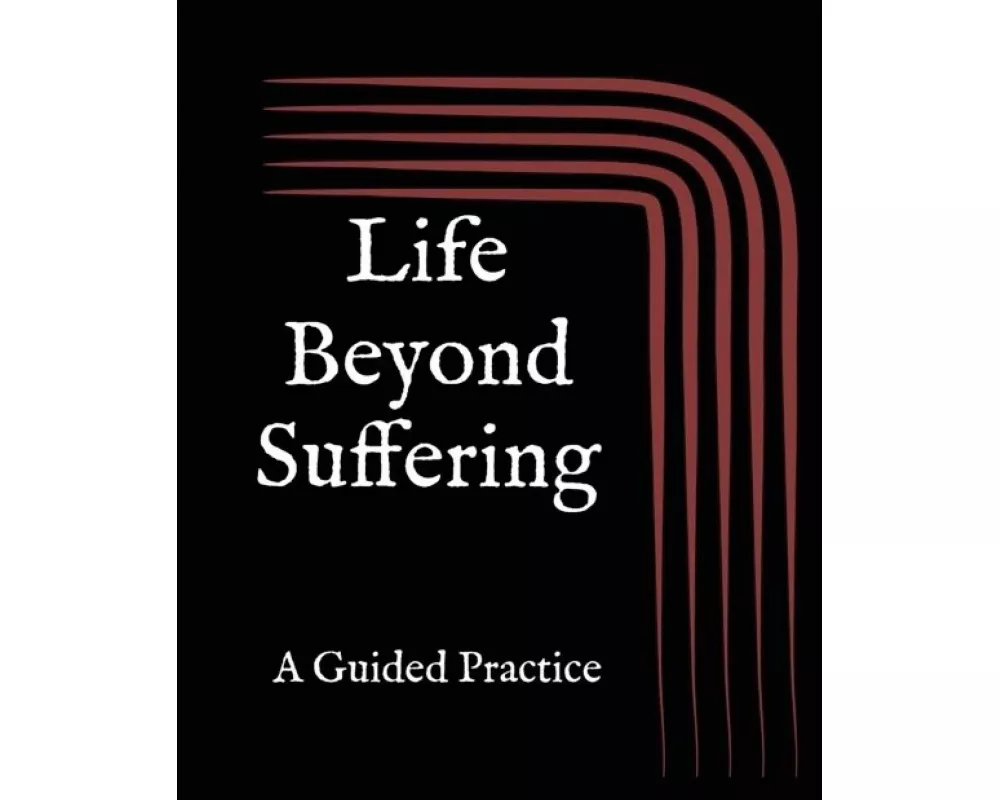 Life Beyond Suffering