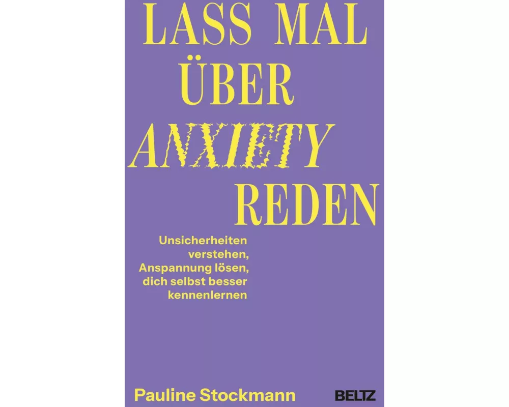 Lass mal über Anxiety reden