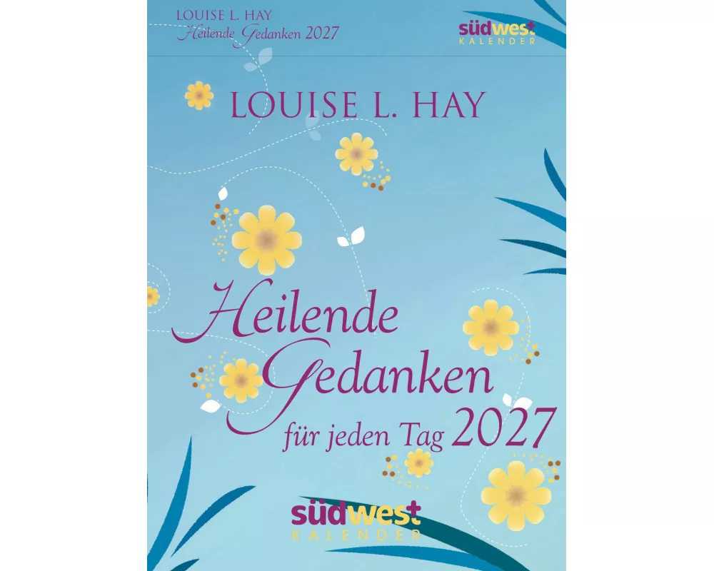 Heilende Gedanken für jeden Tag 2027 - Tagesabreißkalender zum Aufstellen oder Aufhängen