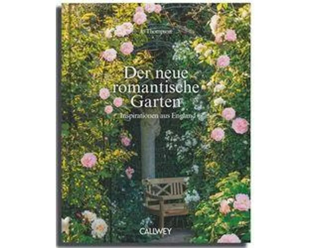 Der neue romantische Garten