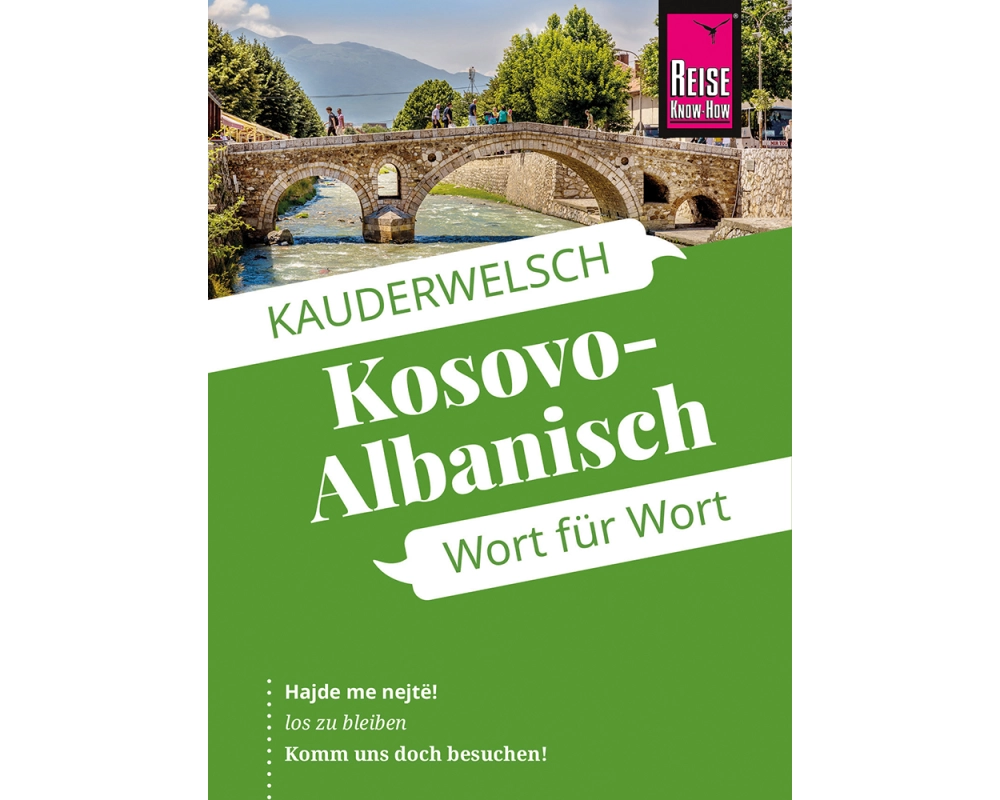 Reise Know-How Sprachführer Kosovo-Albanisch - Wort für Wort