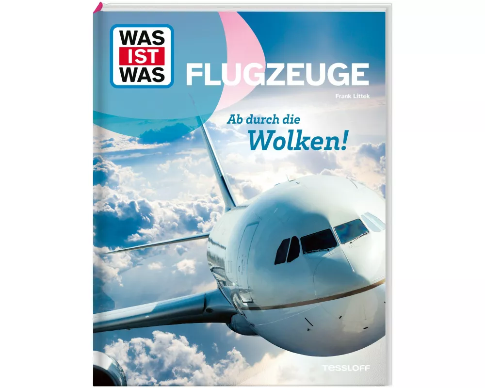 WAS IST WAS Flugzeuge. Ab durch die Wolken!