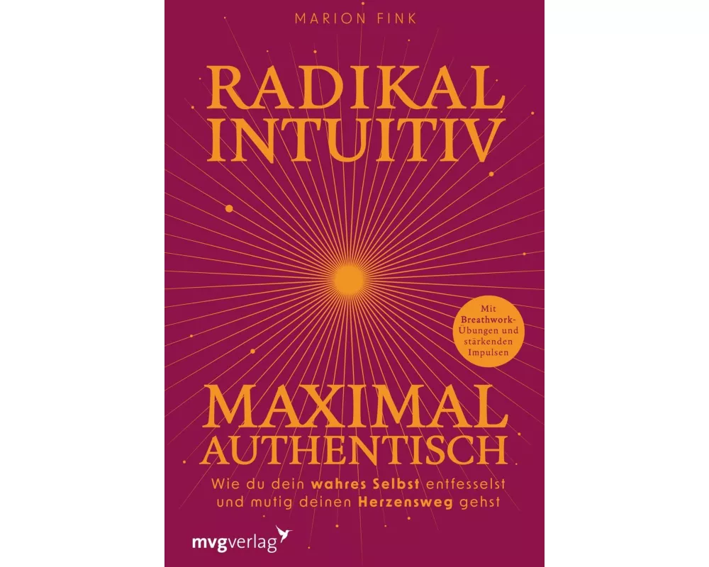 Radikal intuitiv & maximal authentisch