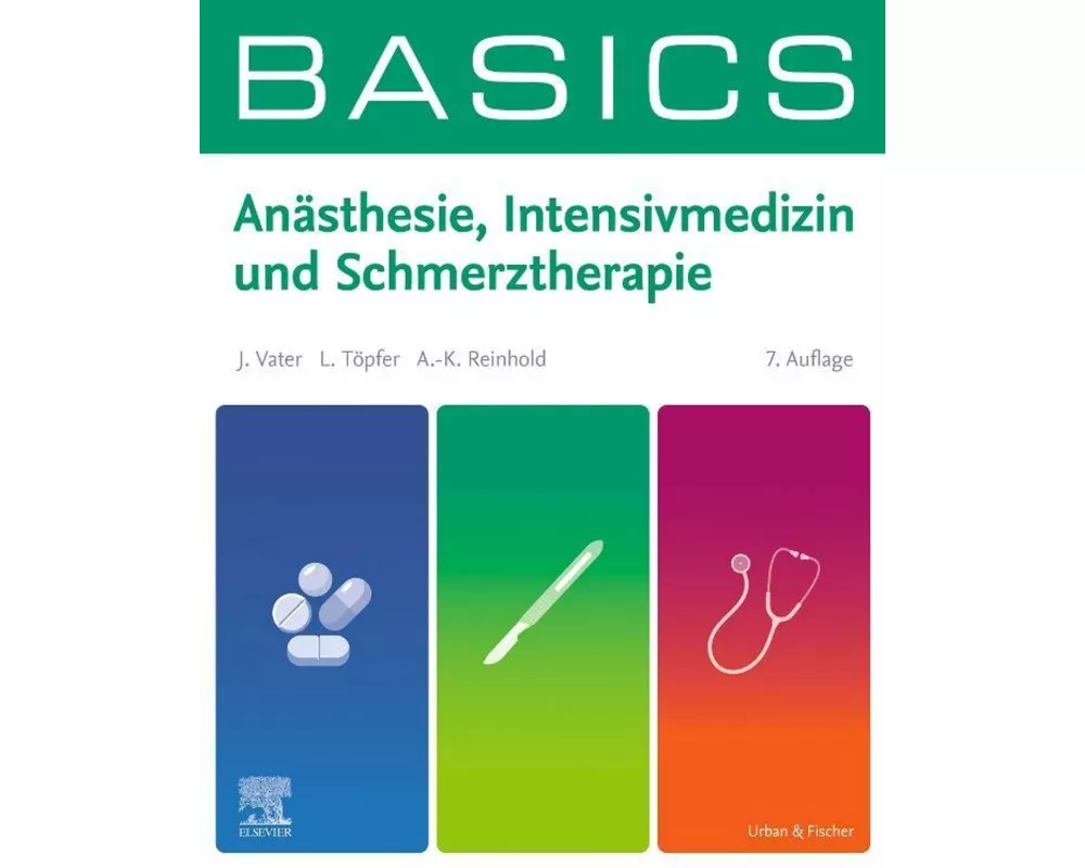 BASICS Anästhesie, Intensivmedizin und Schmerztherapie