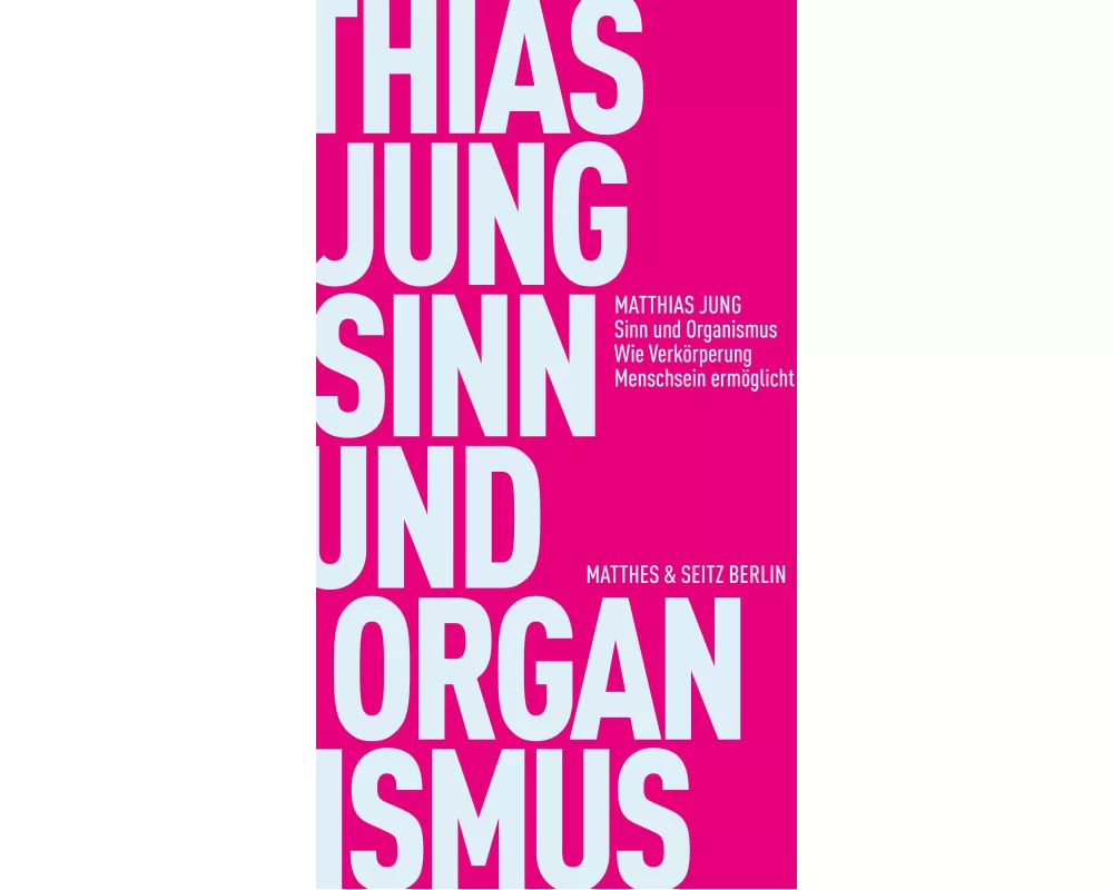 Sinn und Organismus