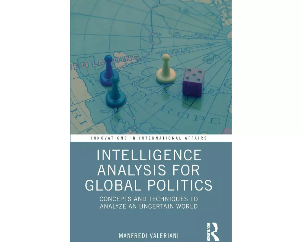 Intelligence Analysis for Global Politics