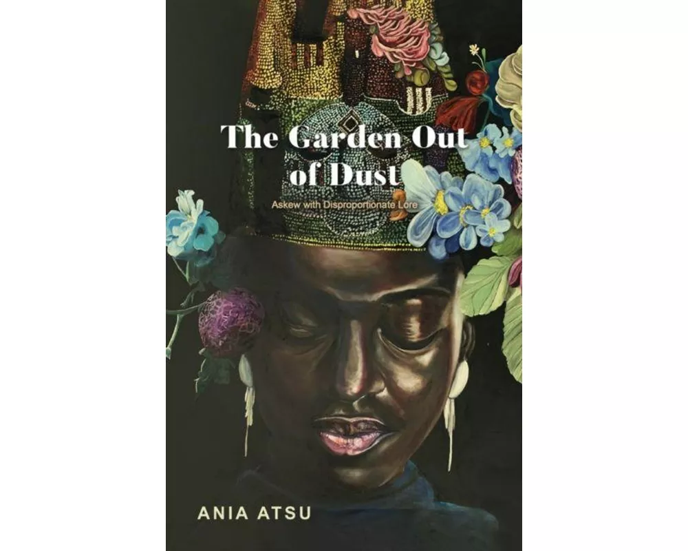 The Garden Out of Dust