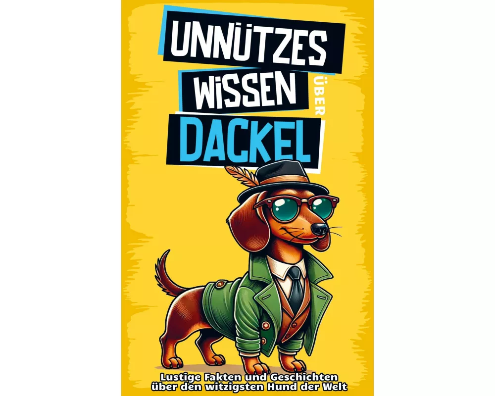 Unnützes Wissen über Dackel