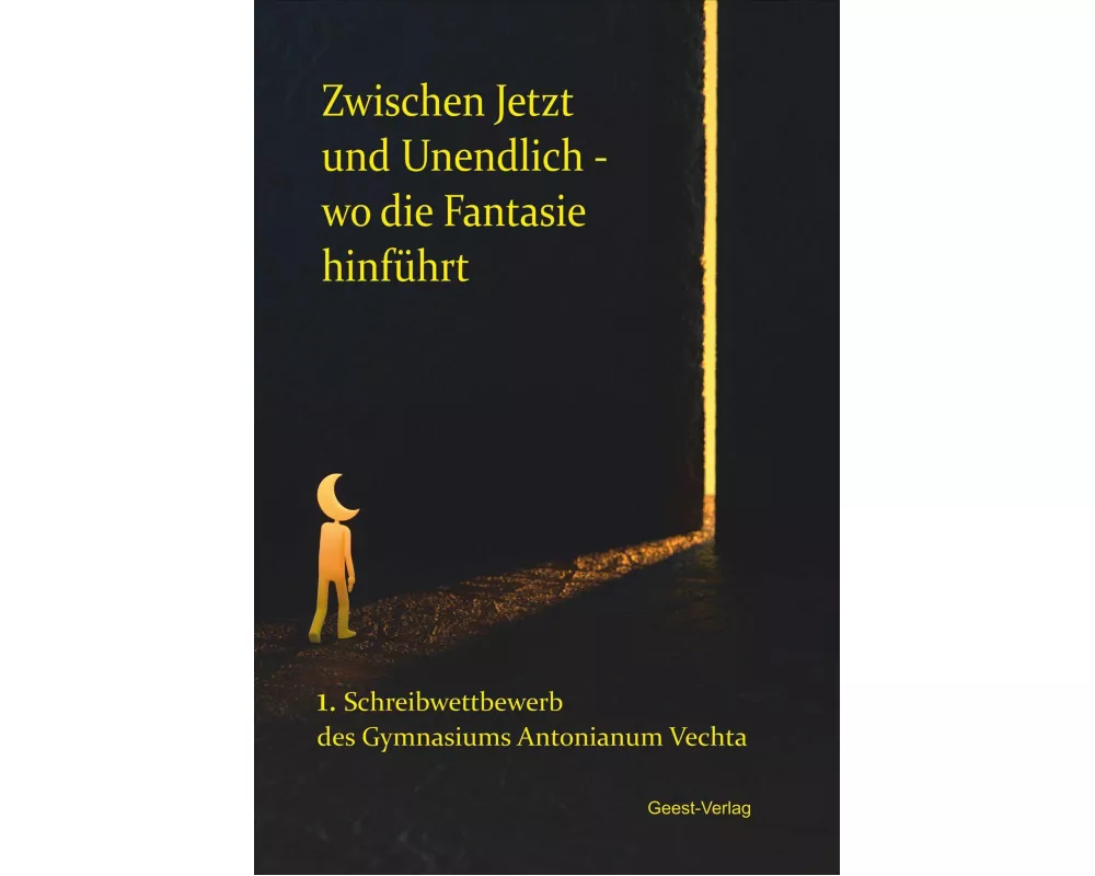 Zwischen Jetzt und Unendlich - wo die Fantasie hinführt