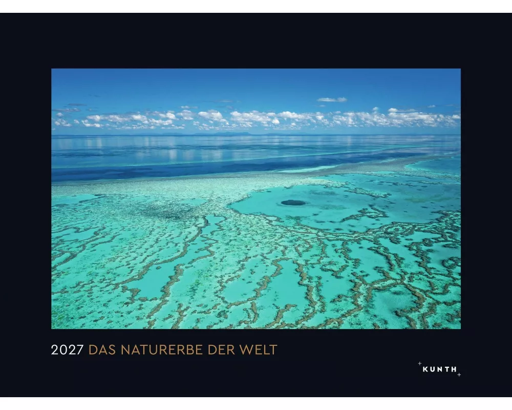 Das Naturerbe der Welt - KUNTH Wandkalender 2027