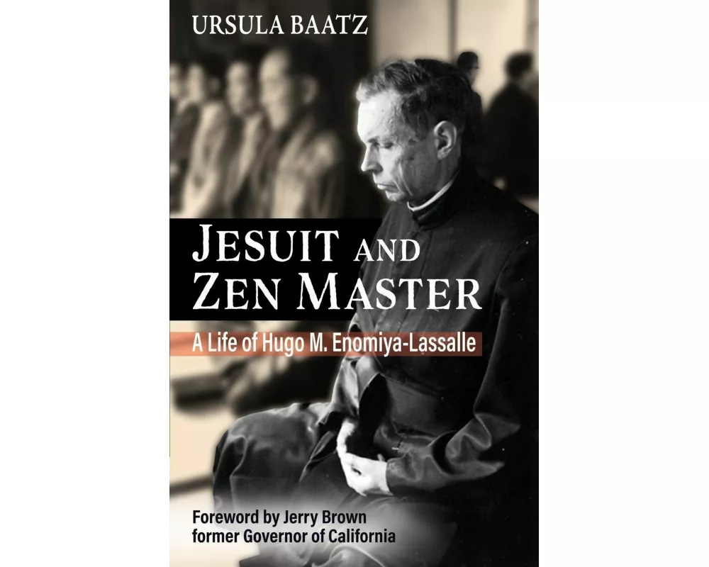 Jesuit and Zen Master: A Life of Hugo M.Enomiya-Lassalle