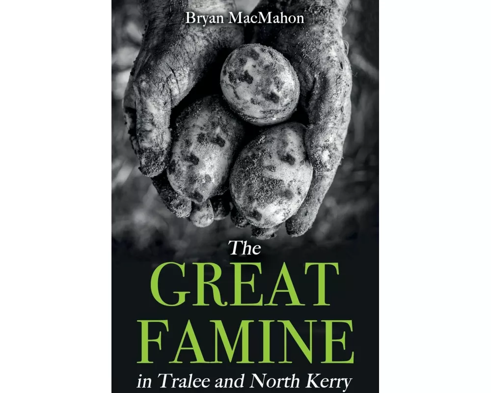 The Great Famine in Tralee and North Kerry