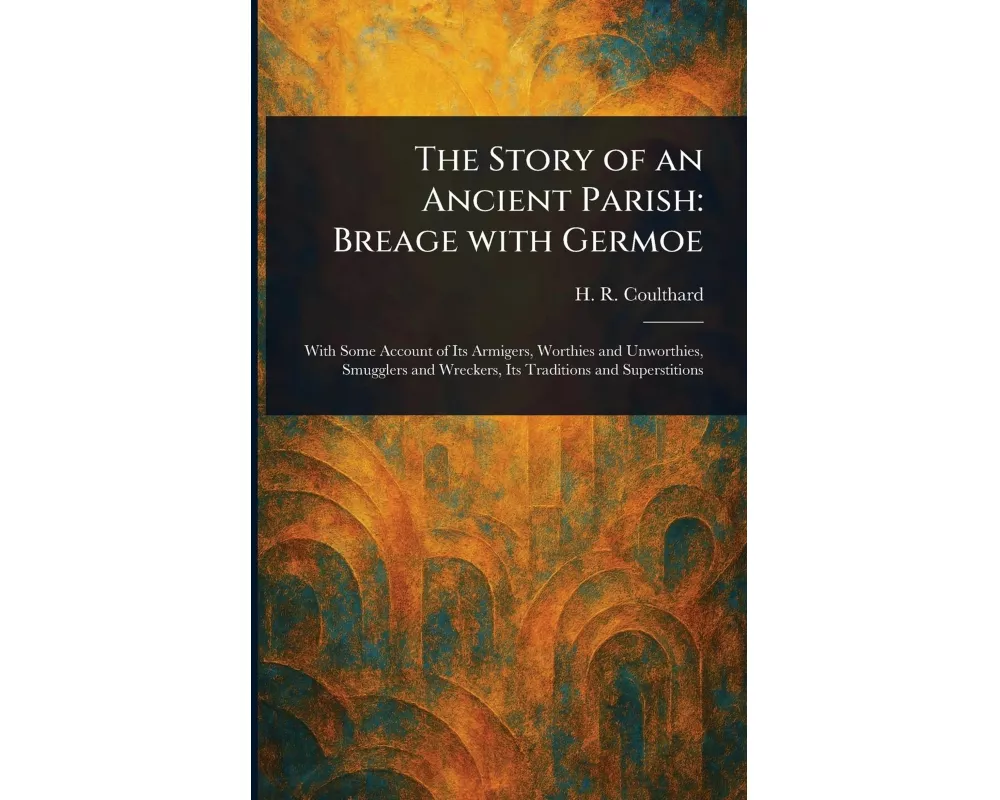 The Story of an Ancient Parish