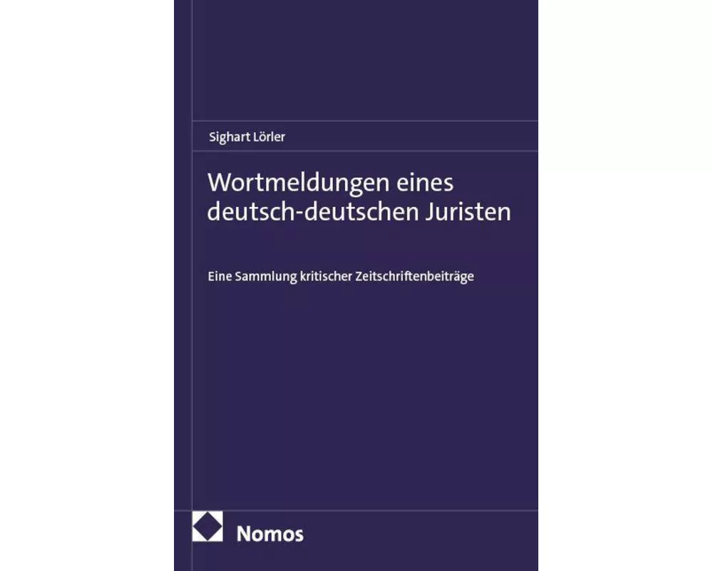 Wortmeldungen eines deutsch-deutschen Juristen
