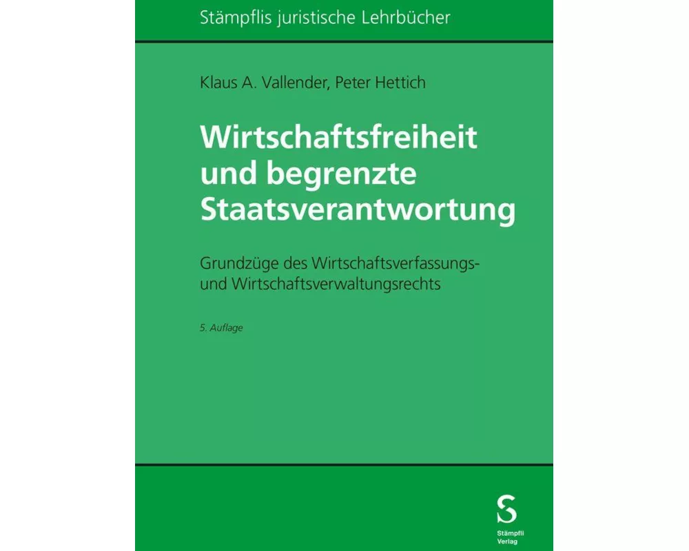Wirtschaftsfreiheit und begrenzte Staatsverantwortung