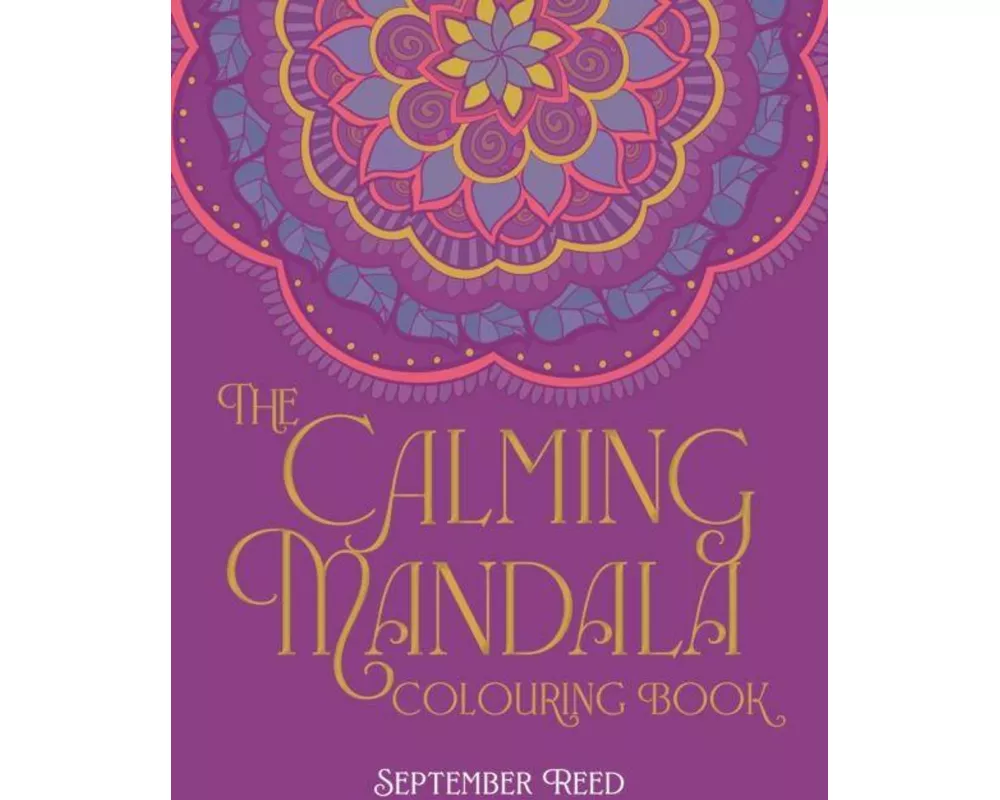 The Calming Mandala Colouring Book