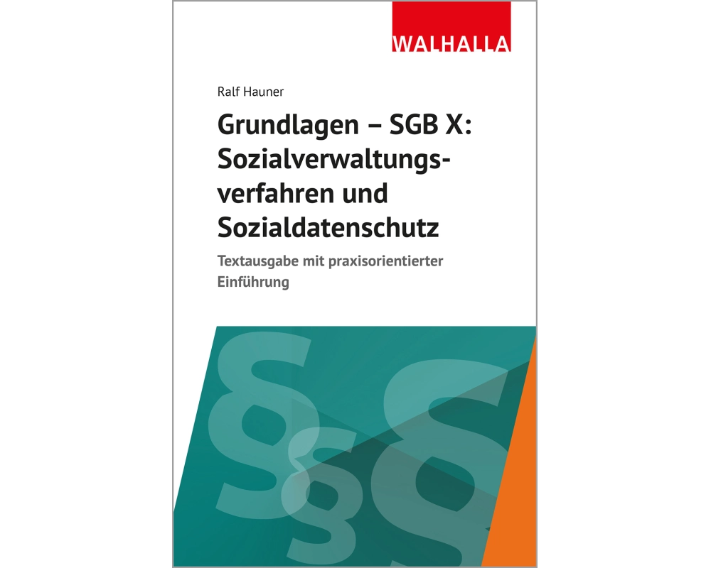 Grundlagen SGB X: Sozialverwaltungsverfahren, Sozialdatenschutz