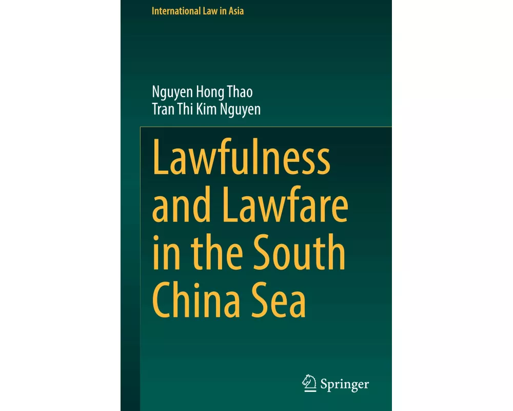 Lawfulness and Lawfare in the South China Sea
