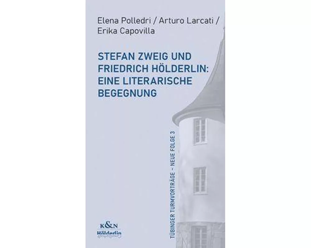 Stefan Zweig und Friedrich Hölderlin: Eine literarische Begegnung