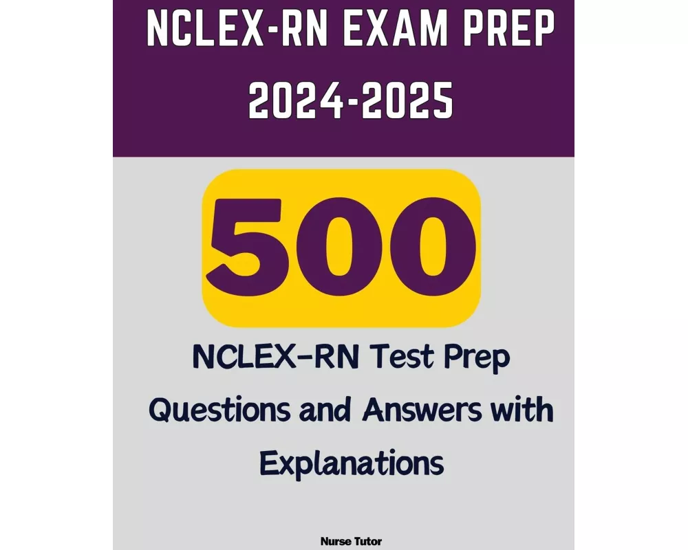 NCLEX-RN Exam Prep 2024-2025