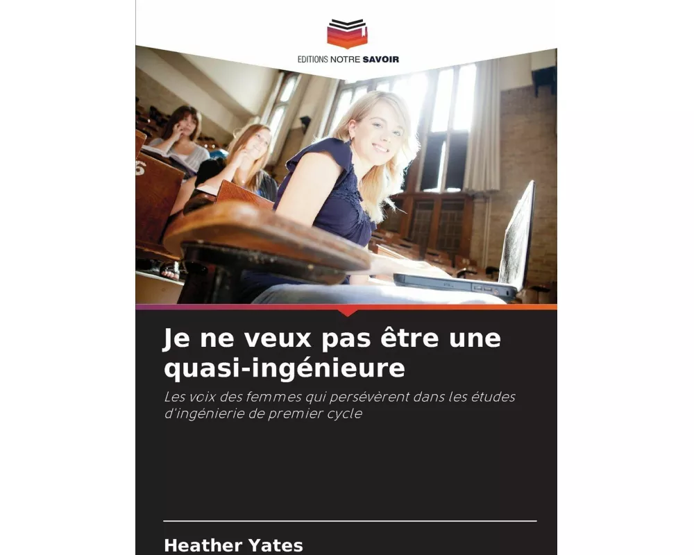 Je ne veux pas être une quasi-ingénieure
