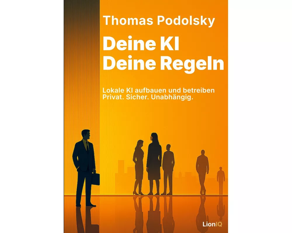 Deine KI. Deine Regeln