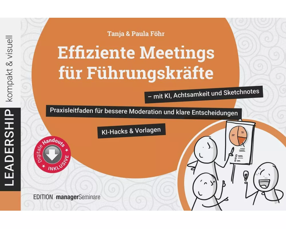 Effiziente Meetings für Führungskräfte - mit KI, Achtsamkeit und Sketchnotes