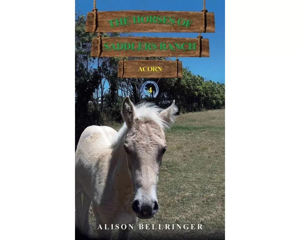 The Horses of Saddlers Ranch: Acorn