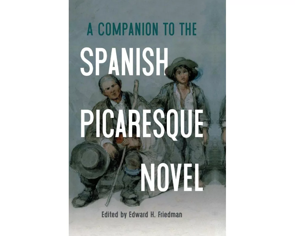 A Companion to the Spanish Picaresque Novel